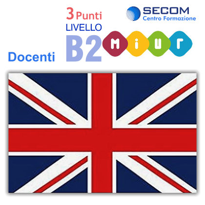 Certificazione Internazionale Inglese B2 – Centro Formazione SECOM